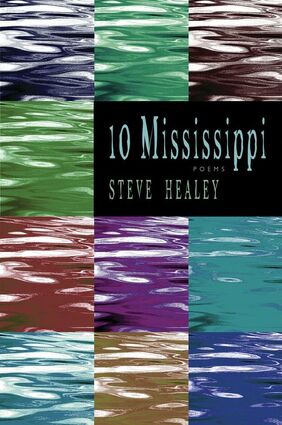 Poetry Book, 10 Mississippi, Steve Healey, Book CoverPicture